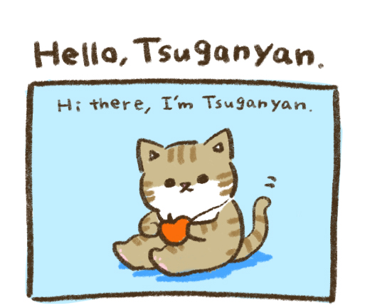 Hello,Tsuganyan