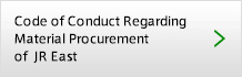 Code of Conduct Regarding Material Procurement of JR East