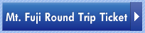 Mt.Fuji Round Trip Ticket