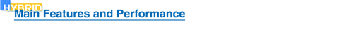 Main Features and Performance