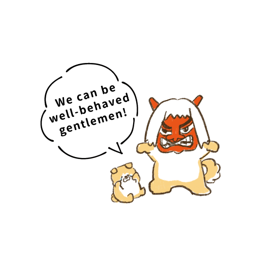 We can be well-behaved gentlemen!