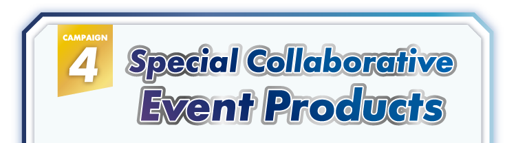 Special Collaborative Event Products