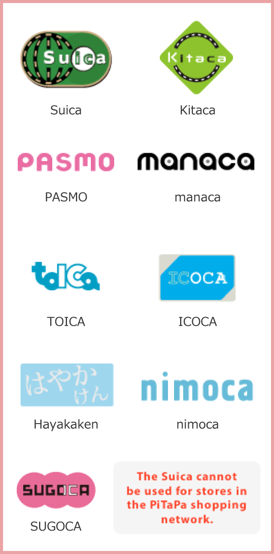 The Welcome Suica can be used wherever the below logos are displayed.
