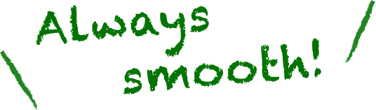 緑色の手書き風文字で『Always smooth!』と書かれた画像